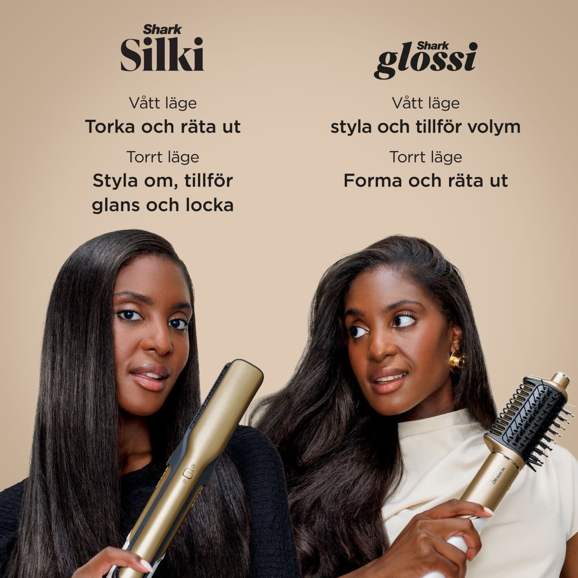 Silki och Glossi i vått och torrt läge