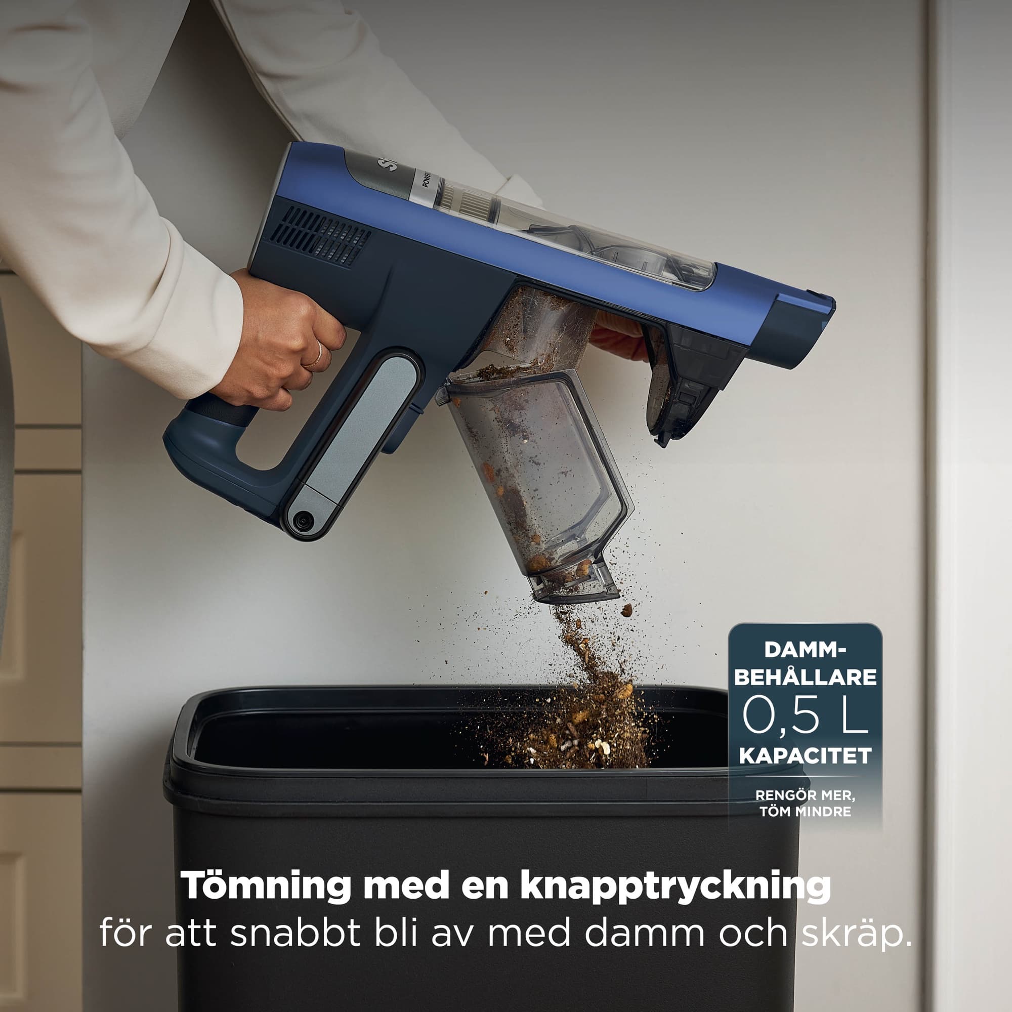 Dammbehållaren töms med en knapptryckning